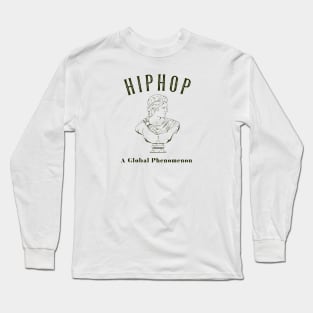 Hip Hop A Global Phenomenon Long Sleeve T-Shirt